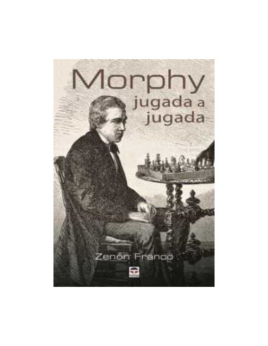 MORPHY. JUGADA A JUGADA