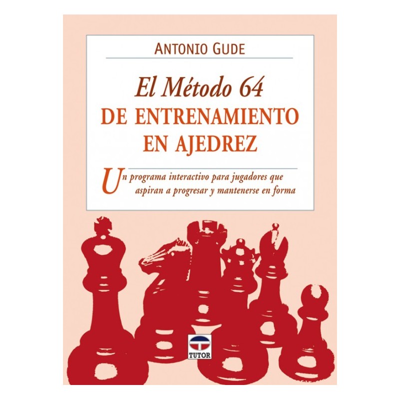 EL METODO 64 DE ENTRENAMIENTO EN AJEDREZ