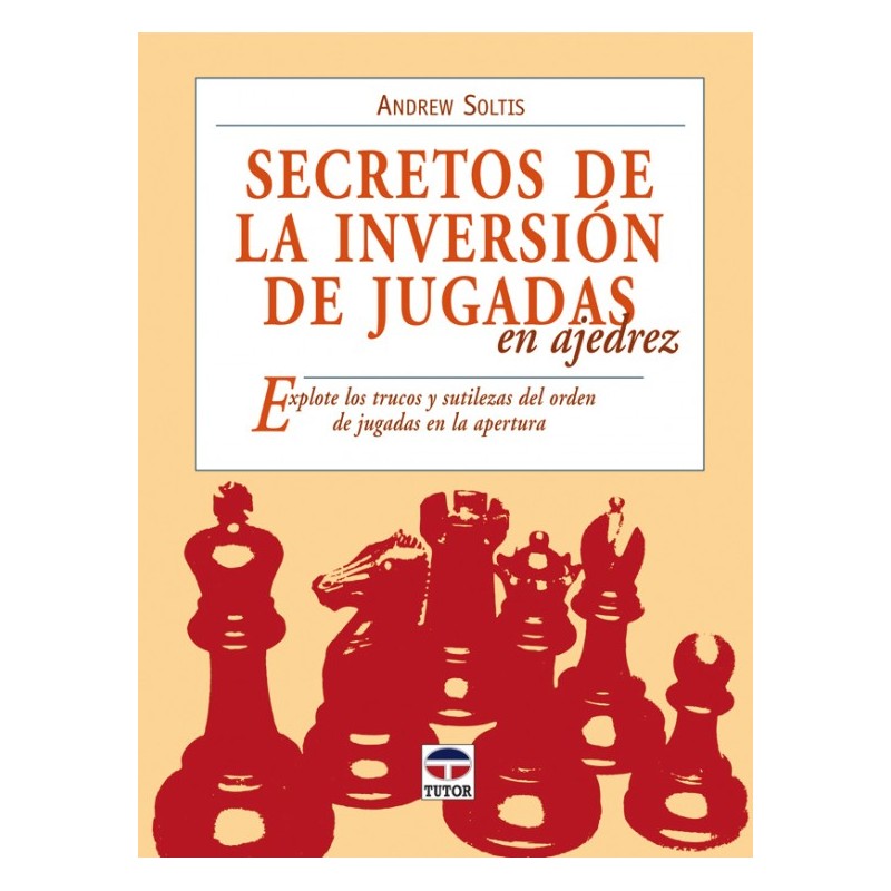 SECRETOS DE LA INVERSION DE JUGADAS EN AJEDREZ