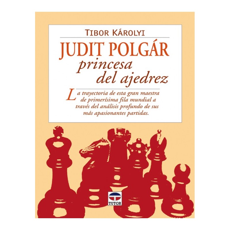 JUDIT POLGAR. PRINCESA DEL AJEDREZ